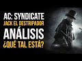 Assassin's Creed Syndicate: JACK EL DESTRIPADOR - ¿QUÉ TAL ESTÁ?