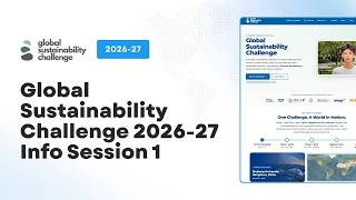Full Global Sustainability Challenge 2026-27 (GSC) Info Session 1 Guide