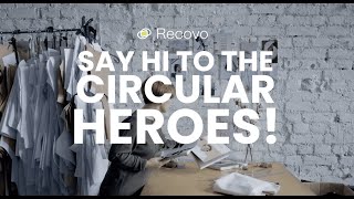 Circular Heroes: The movement against textile waste by Recovo