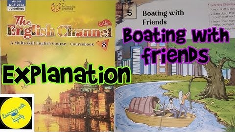Boating with Friends-JEROME Ch-5 Class-8  Explanation  #TheEnglishchannelBoatingwithfriendsbyjerome