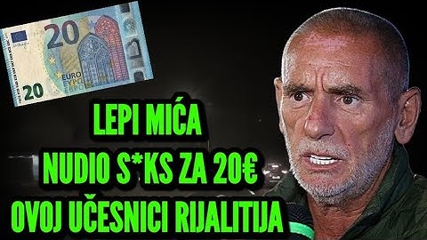 BIVŠA UČESNICA RIJALITIJA OTKRILA DA JOJ JE LEPI MIĆA REKAO DA ĆE IMATI S*KS SA NJOM ZA 20€? SKANDAL