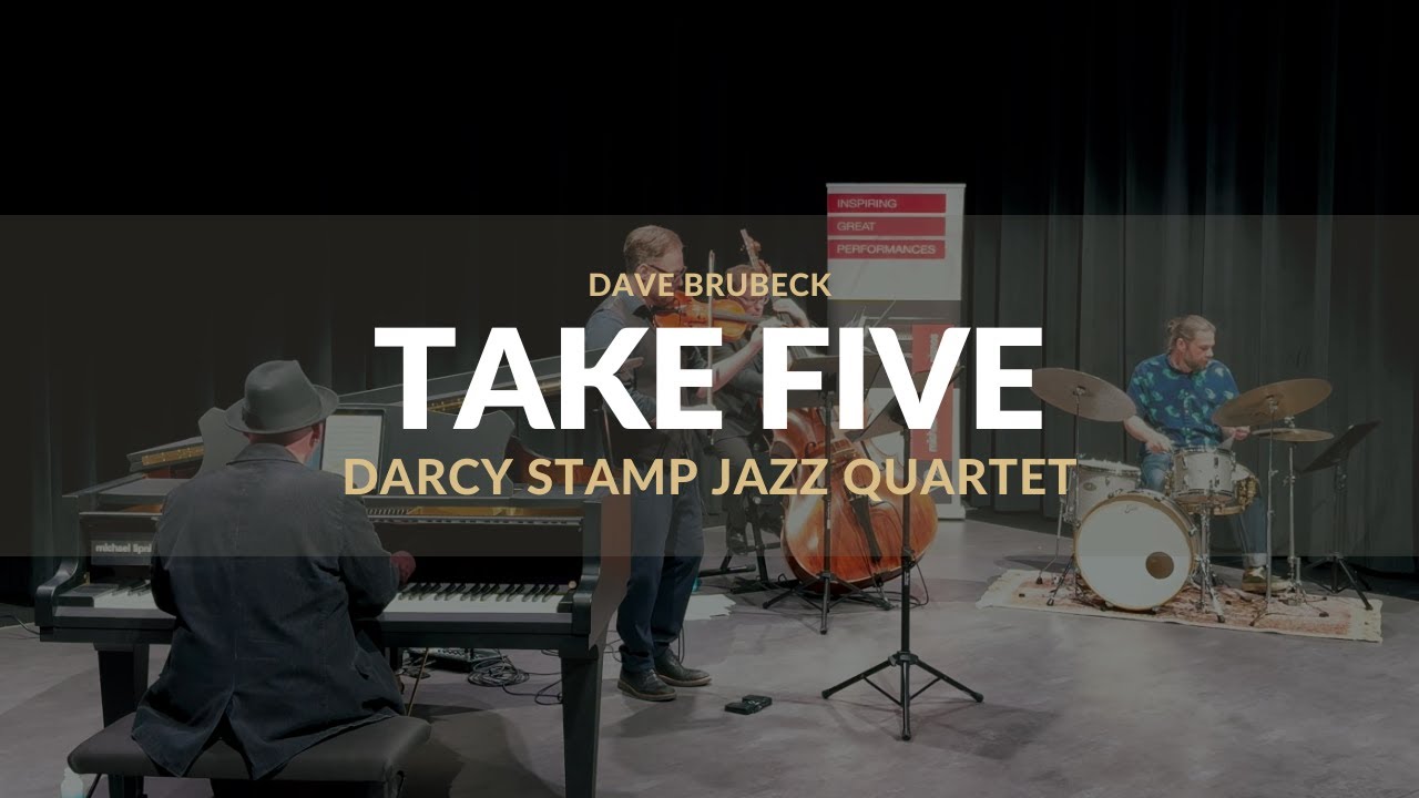 "Take Five" by Dave Brubeck - Darcy Stamp Jazz Quartet