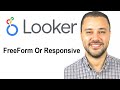 يعني ايه Responsive و Freeform في Looker
