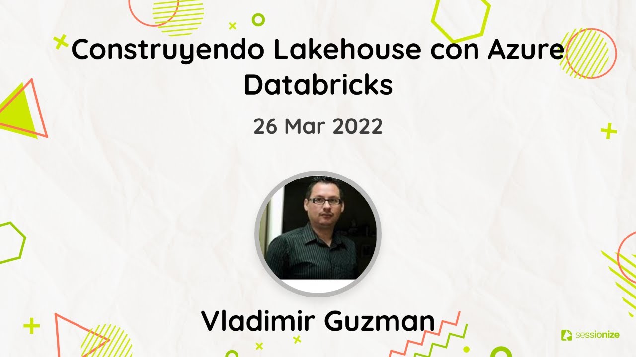 21 - DTS - Construyendo Lakehouse con Azure Databricks - YouTube