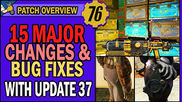 15 Major Changes & Fixes Live with Update 37 | Fallout 76 Patch Overview