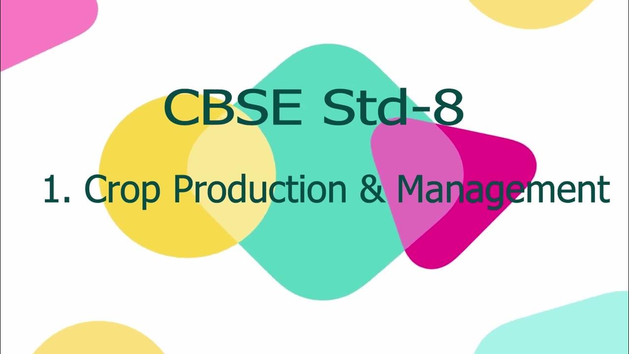 Crop Production and Management Science Class8 Chapter1 CBSE YouTube