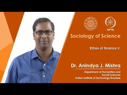 Lecture 07 Ethos of Science II