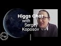 Higgs chat with sergey koposov