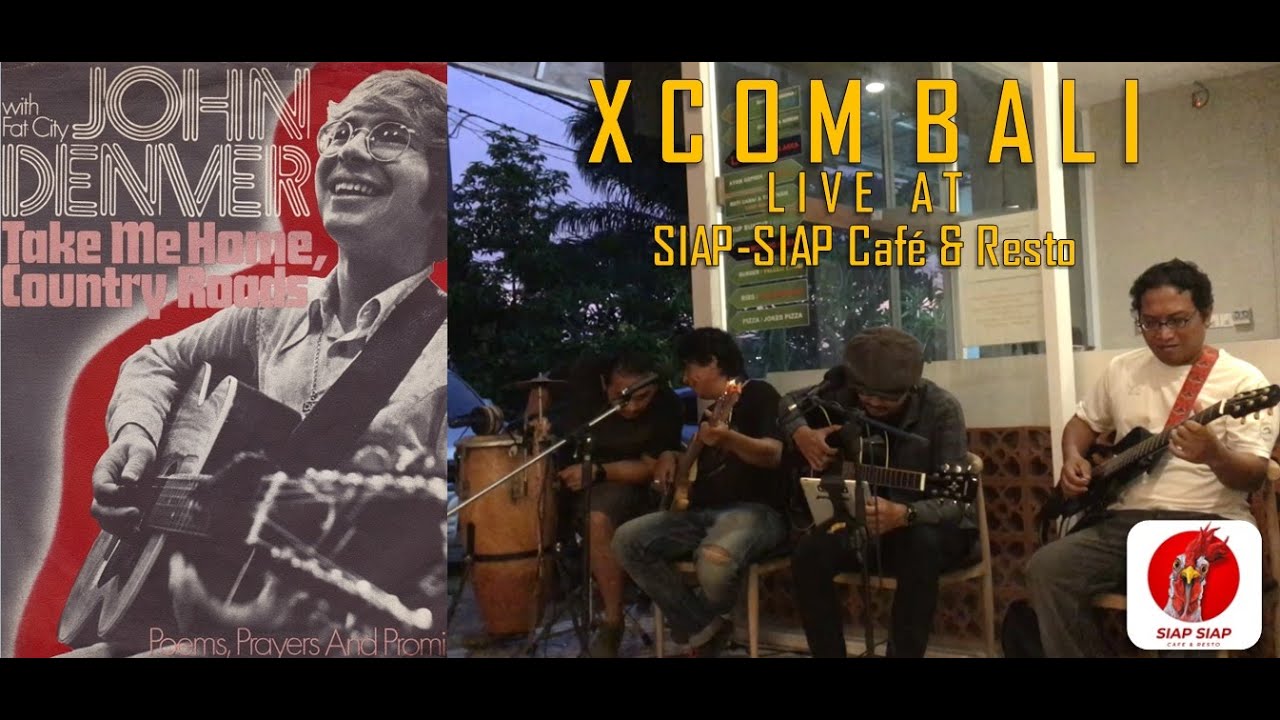 John Denver Take Me Home Country Roads XCOM Cover Live At Siap Siap John denver take me home country roads xcom cover live at siap siap