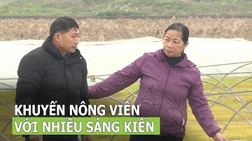 Khuyến nông viên với nhiều sáng kiến | VTC16