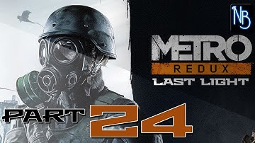 Metro Last Light Redux Walkthrough Part 24 (No Commentary) - Bridge