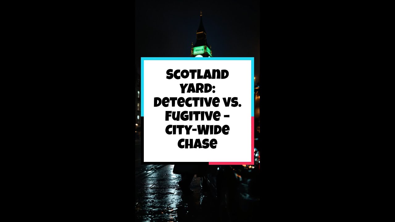 Scotland Yard: Detective vs. Fugitive – City-Wide Chase