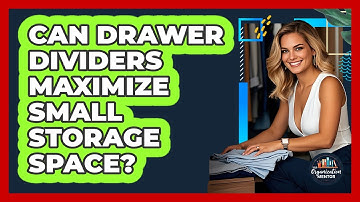 Can Drawer Dividers Maximize Small Storage Space?