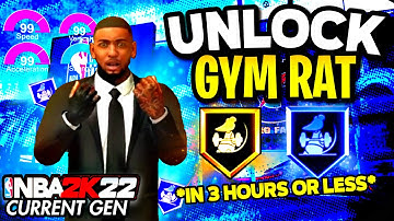 How to get GYM RAT on CURRENT GEN NBA 2K22 in LESS THAN 3 HOURS!! *UPDATED* FASTEST GYM RAT METHOD!