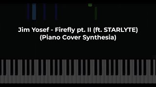 Jim Yosef - Firefly pt. II (ft. STARLYTE) (Piano Cover Synthesia)