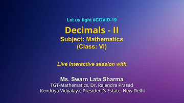 Live Interaction on PMeVIDYA : Decimals - II    Subject: Mathematics     Class: VI