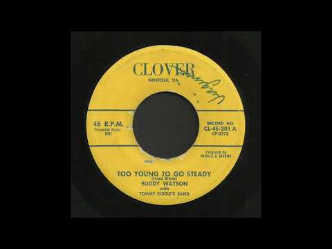 Buddy Watson - Too Young To Go Steady - Rock & Roll 45