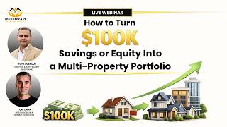 How to Turn $100K Into a Multi-Property Portfolio | Webinar Replay