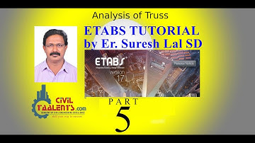 ETABS ഉപയോഗിച്ചു  ഒരു Truss Analysis എങ്ങനെ ചെയ്യാം Paty 5 by Suresh Lal, CivilTalents