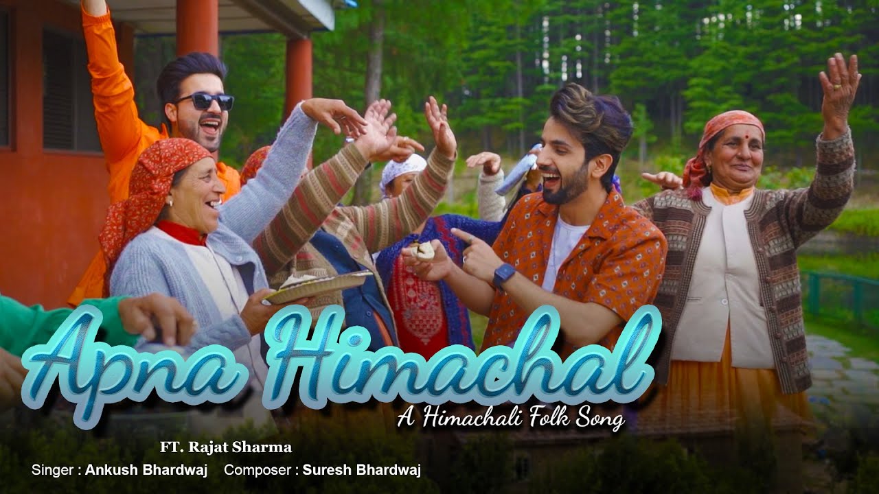 APNA HIMACHAL | FULL VIDEO | ANKUSH | RAJAT | SURESH BHARDWAJ | FOLK SONG