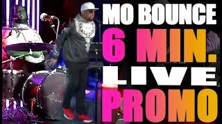 Mo Bounce - Live Performance Highlights Promo