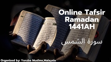 Online Tafsir Ramadan 1441AH in Yoruba (Day 24) - سورة الشمس by Ust. Muhyideen Mahmood Abdussalm
