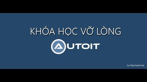 [BUỔI CUỐI] AutoIT GUI Vỡ Lòng (3)