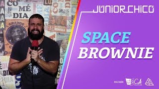 SPACE BROWNIE - Júnior Chicó - Stand Up Comedy