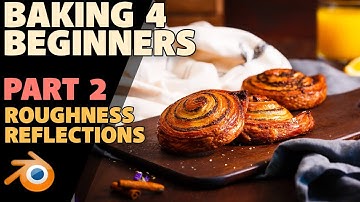 Beginners Guide to Baking | Blender 2.8 | Part 2 | Roughness & Reflections