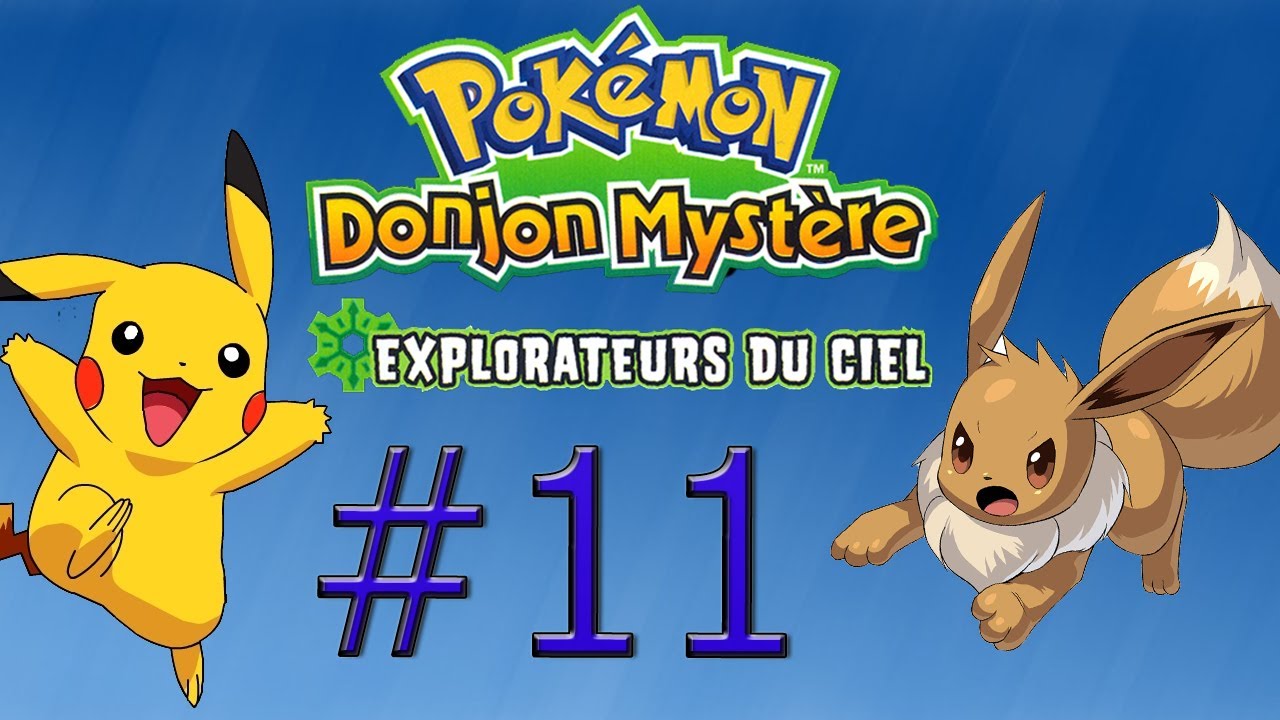 Pokémon Donjon Mystère : Explorateur du Ciel [FR] - Episode 11 - YouTube