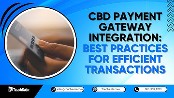 CBD Payment Gateway Integration: Best Practices for Efficient Transactions