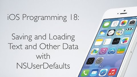 iOS Programming 18: Saving and Loading Data with NSUserDefaults