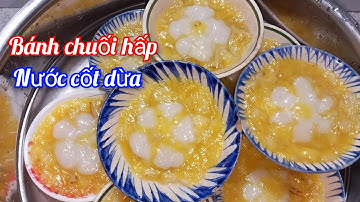 BÁNH CHUỐI HẤP NƯỚC CỐT DỪA Mới Để Qua Đêm Vẫn Mềm Dẻo Thơm Ngon