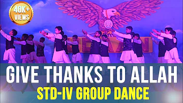 Give Thanks To Allah || Dance Performance By Std-IV || TCIS Annual Function “UDAAN 2022” ||