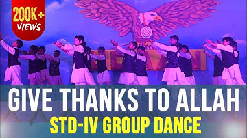 Give Thanks To Allah || Dance Performance By Std-IV || TCIS Annual Function “UDAAN 2022” ||