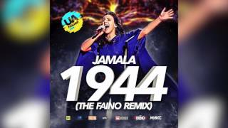 Jamala - 1944 (The Faino Remix)