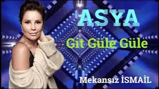 Asya - Git Güle Güle