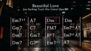 Video thumbnail of "Beautiful Love /Jazz Backing Track / bpm 160 /For Guitar"
