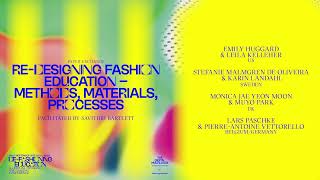 RE DESIGNING FASHION EDUCATION – METHODS, MATERIALS, PROCESSES