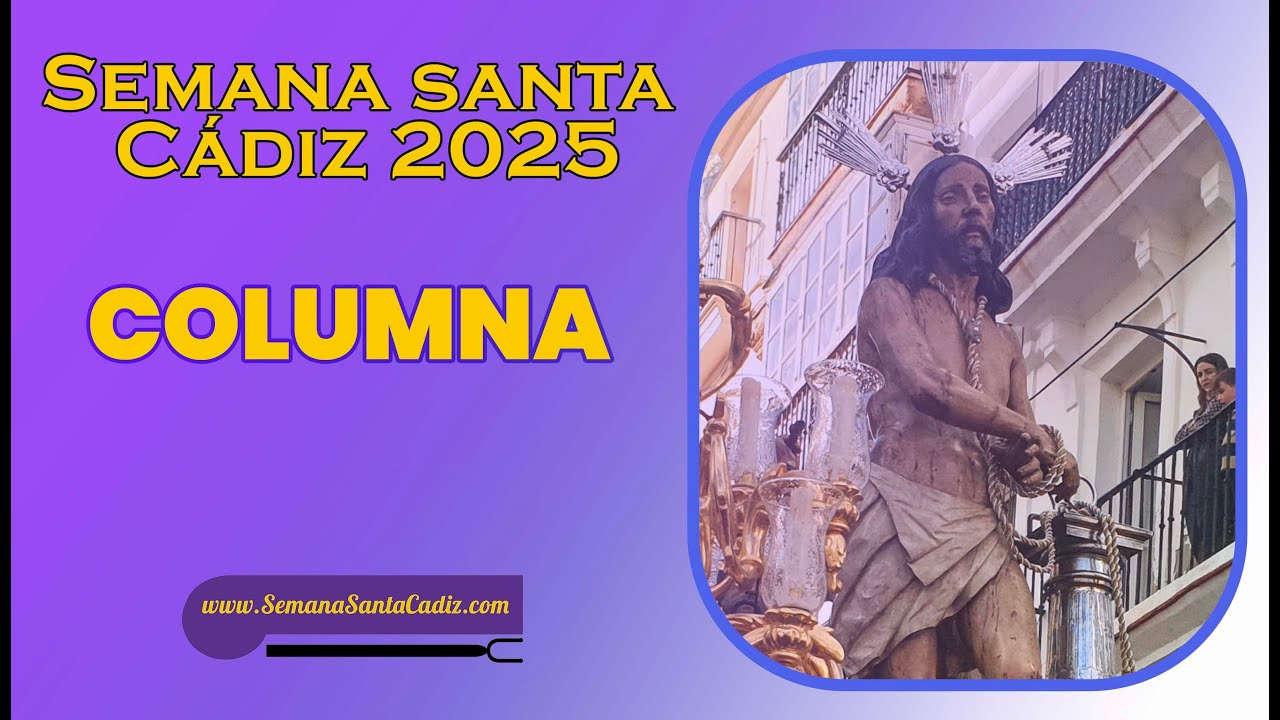 |4K| SALIDA COLUMNA | Semana Santa Cádiz 2025