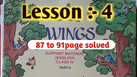 Wings...Class 4...Part 2...  Lesson 4..87 to 91 page...All Activities solved