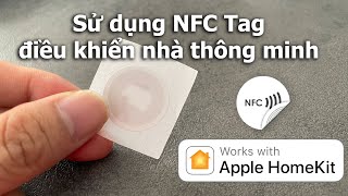 Sử dụng NFC tag trong nhà thông minh - Đưa việc điều khiển nhà thông minh lên 1 level mới