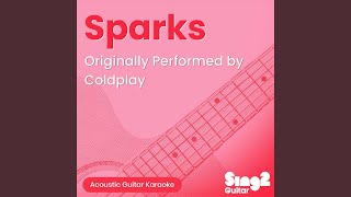 Sparks (Originally Performed by Coldplay) (Acoustic Guitar Karaoke)