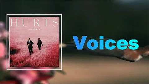 Hurts - Voices (Lyrics)