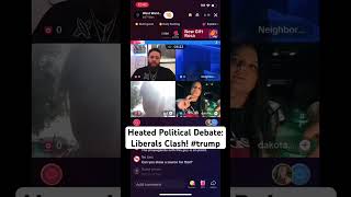 Heated Political Debate: Liberals Clash! #trump