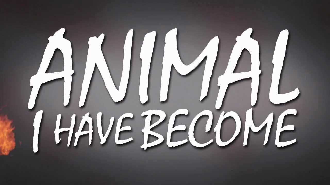 Three Days Grace   Animal I Have Become Lyric Video