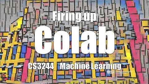 01.in.02 « Firing up Colab « Machine Learning « NUS School of Computing