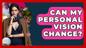 Can My Personal Vision Change? - The Personal Growth Path