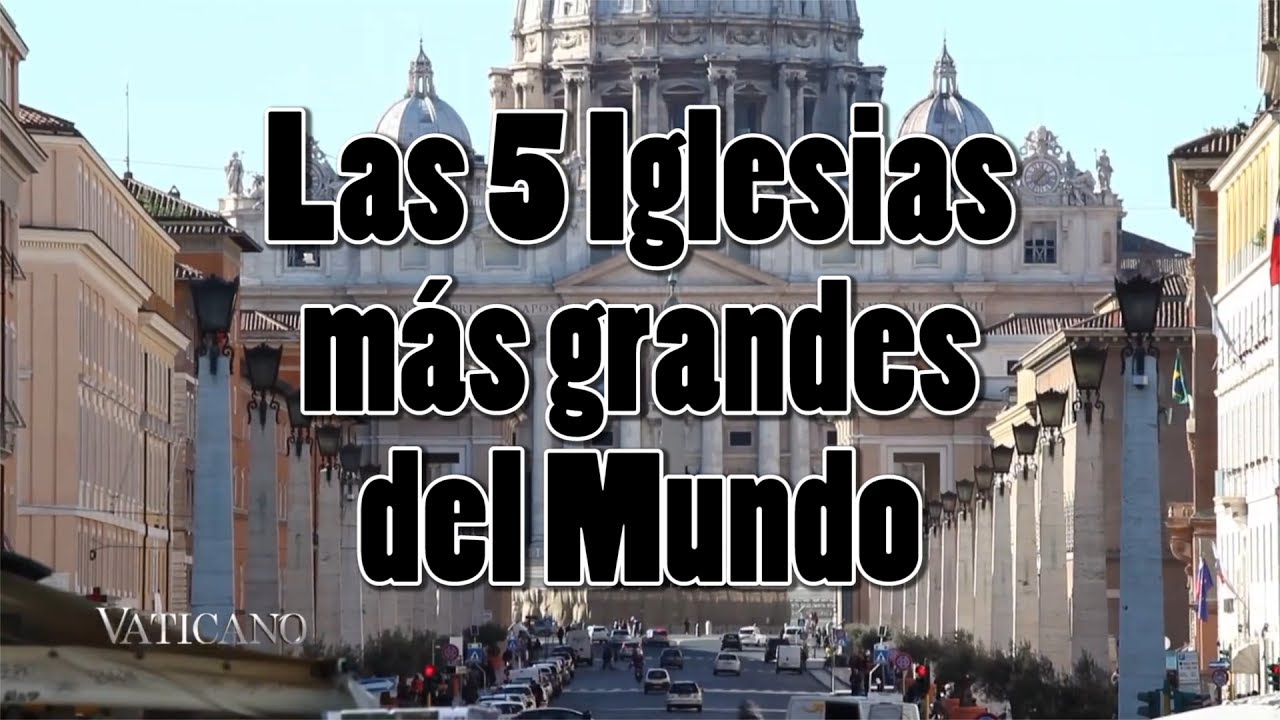 Las Iglesias más Grandes del MUNDO - YouTube