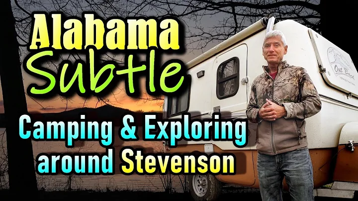 Alabama Subtle: Camping & Exploring Around Stevenson